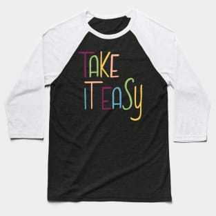 Take it easy handlettering Baseball T-Shirt